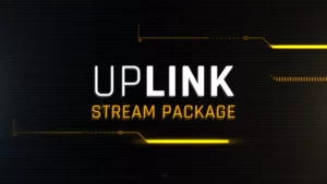 Uplink – Stream Package